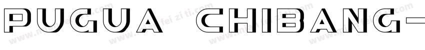 Pugua Chibang字体转换
